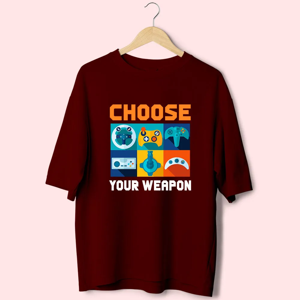 Choose Your Weapon (Front Print) Oversized T-Shirt